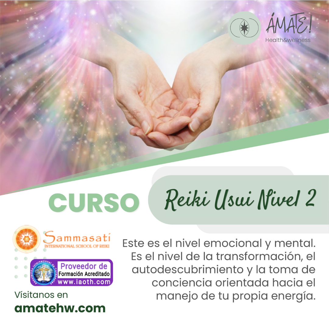 Curso de Reiki Usui Nivel 2 online - Ámate! Health & Wellness con terapeuta certificada IAOTH