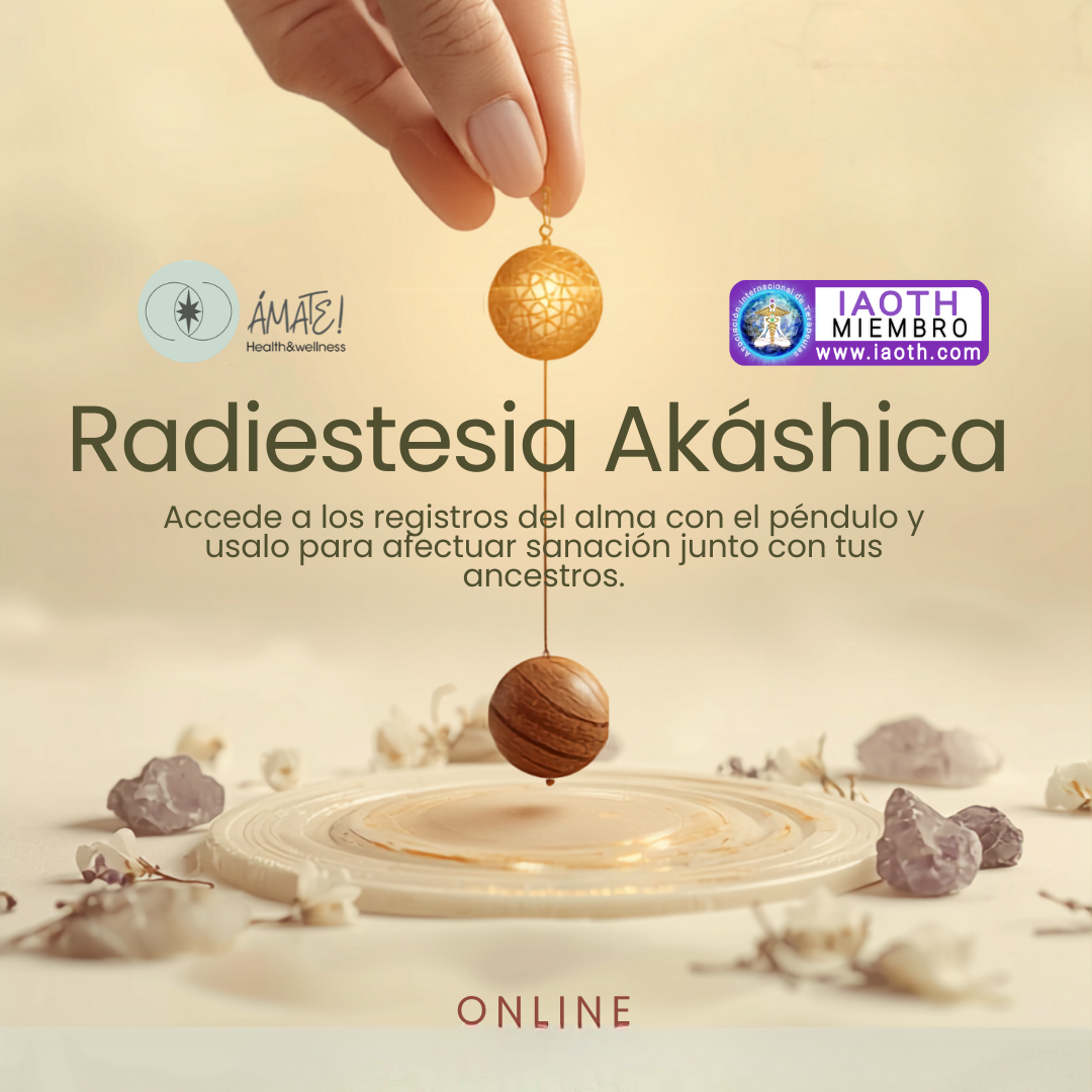 Curso Radiestesia Akáshica online - Ámate! Health & Wellness certificado IAOTH