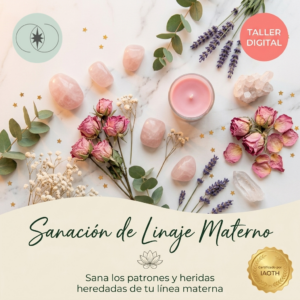 Taller de Sanación de Linaje Materno online con certificación IAOTH — Ámate! Health & Wellness